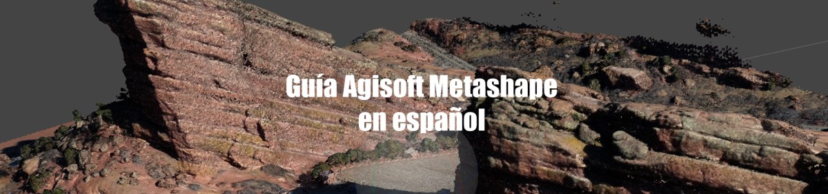 Guía 100% de Agisoft Metashape en&nbsp;español